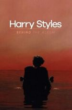 Watch Harry Styles: Behind the Album Movies123