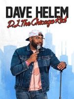Watch Dave Helem: DJ, the Chicago Kid (TV Special 2021) Movies123