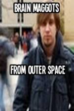Watch Brain Maggots from Outer Space Movies123