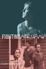 Watch Fighting Nirvana Movies123