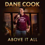 Watch Dane Cook: Above it All Movies123
