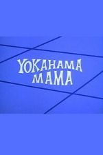 Watch Yokahama Mama Movies123