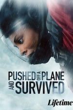 Watch Pushed Off a Plane and Survived Movies123