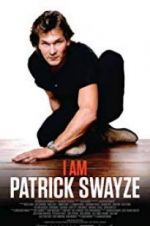 Watch I Am Patrick Swayze Movies123