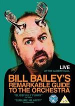 Watch Bill Bailey's Remarkable Guide to the Orchestra Movies123
