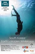 Watch South Korea: Earth\'s Hidden Wilderness Movies123