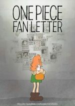 Watch One Piece Fan Letter (TV Short 2024) Movies123