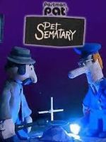 Watch Postman Pat's Pet Sematary (Short 2011) Movies123