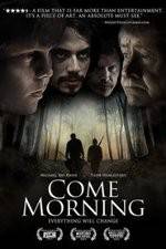 Watch Come Morning Movies123
