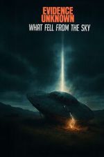Watch Evidence Unknown Movies123