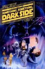 Watch Family Guy Presents: Something Something Something Dark Side Movies123
