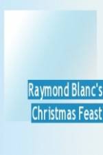 Watch Raymond Blanc's Christmas Feast Movies123