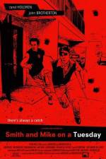 Watch Smith and Mike on a Tuesday Movies123