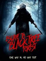 Watch Escape To Black Tree Forest Movies123