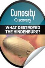 Watch What Destroyed the Hindenburg? Movies123
