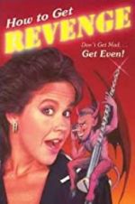 Watch How to Get... Revenge Movies123