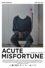 Watch Acute Misfortune Movies123