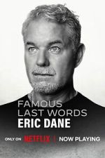 Watch Famous Last Words: Eric Dane Movies123