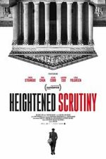 Watch Heightened Scrutiny Movies123