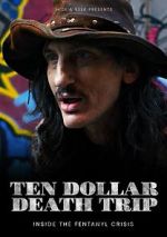 Watch Ten Dollar Death Trip Movies123