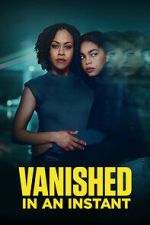 Watch Vanished in an Instant Movies123