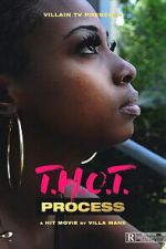Watch T.H.O.T. Process Movies123