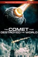 Watch The Comet That Destroyed the World Movies123
