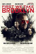 Watch First We Take Brooklyn Movies123