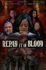 Watch Repay It in Blood Movies123