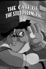 Watch The Case of the Stuttering Pig (Short 1937) Movies123