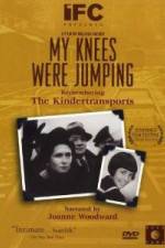 Watch My Knees Were Jumping Remembering the Kindertransports Movies123