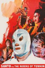Watch Santo vs. the Riders of Terror Movies123