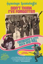 Watch Don\'t Think I\'ve Forgotten: Cambodia\'s Lost Rock & Roll Movies123
