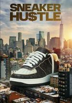 Watch Sneaker Hustle Movies123