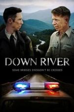 Watch Down River Movies123