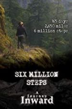 Watch Six Million Steps: A Journey Inward Movies123