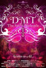 Watch DMT: The Spirit Molecule Movies123