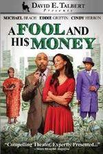 Watch David E Talberts A Fool and His Money Movies123