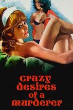 Watch Crazy Desires of a Murderer Movies123