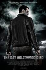 Watch The Day Hollywood Died Movies123