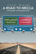 Watch A Road to Mecca The Journey of Muhammad Asad Movies123