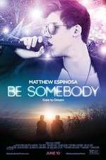 Watch Be Somebody Movies123