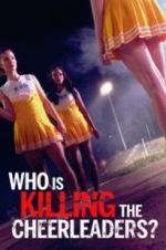 Watch Who Is Killing the Cheerleaders? Movies123