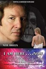 Watch I Am Here... Now Movies123