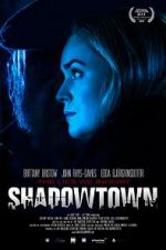 Watch Shadowtown Movies123