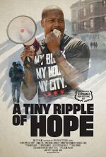 Watch A Tiny Ripple of Hope Movies123