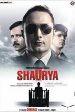 Watch Shaurya It Takes Courage to Make Right Right Movies123