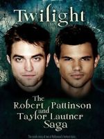 Watch Twilight: The Robert Pattinson and Taylor Lautner Saga Movies123