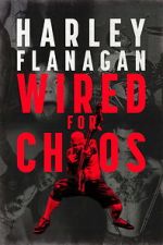 Watch Harley Flanagan: Wired for Chaos Movies123
