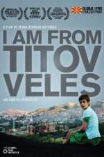 Watch I Am from Titov Veles Movies123